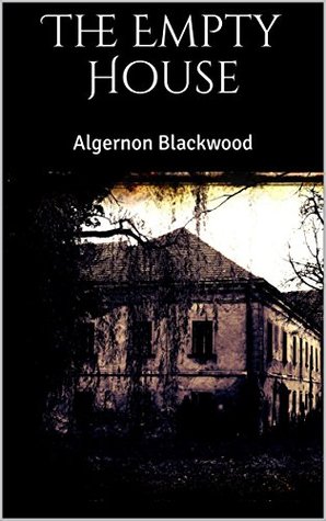 The Empty House and Other Ghost Stories